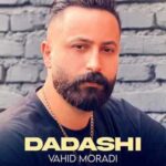دانلود آهنگ وحید مرادی داداشی دانلود آهنگ وحید مرادی داداشی