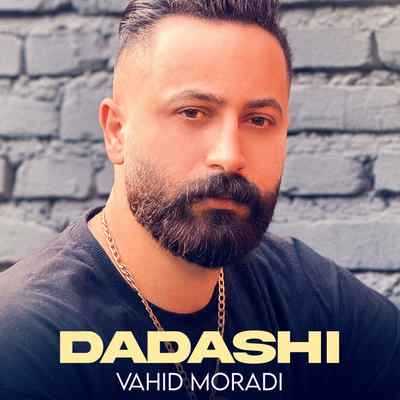 Vahid Moradi Dadashi دانلود آهنگ وحید مرادی داداشی
