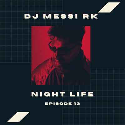 DJ Mesi RK Nightlife 13 دانلود ریمیکس دیجی مسی آر کی نایت لایف ۱۳
